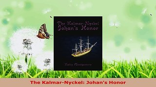 PDF Download  The KalmarNyckel Johans Honor Read Online