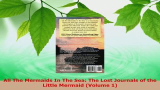 PDF Download  All The Mermaids In The Sea The Lost Journals of the Little Mermaid Volume 1 Download Full Ebook