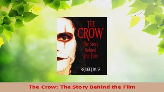Read  The Crow The Story Behind the Film Ebook Free
