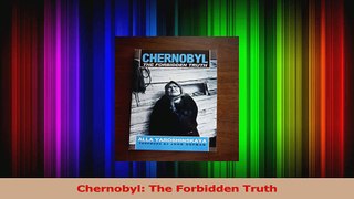PDF Download  Chernobyl The Forbidden Truth Download Online