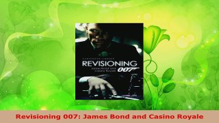 Download  Revisioning 007 James Bond and Casino Royale PDF Online