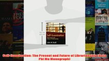 SelfExamination The Present and Future of Librarianship Beta Phi Mu Monograph