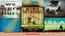 PDF Download  Kids Outdoors Skills and Knowledge for Outdoor Adventurers Download Full Ebook
