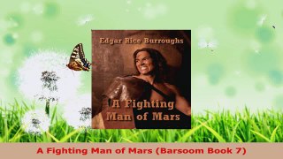 Download  A Fighting Man of Mars Barsoom Book 7 PDF Free