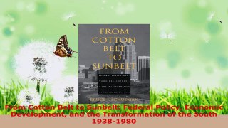 Read  From Cotton Belt to Sunbelt Federal Policy Economic Development and the Transformation of Ebook Free