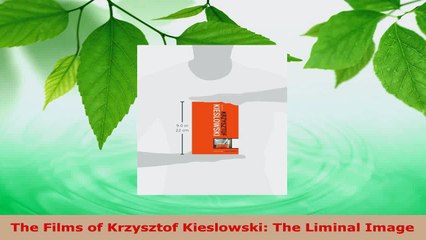 Download  The Films of Krzysztof Kieslowski The Liminal Image PDF Free