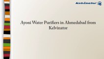 Ayoni Water Purifiers in Ahmedabad from Kelvinator