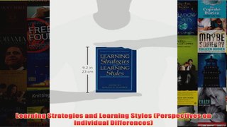 Learning Strategies and Learning Styles Perspectives on Individual Differences