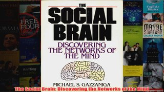 The Social Brain Discovering the Networks of the Mind