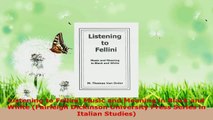 PDF Download  Listening to Fellini Music and Meaning in Black and White Fairleigh Dickinson University Download Online