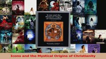 PDF Download  Icons and the Mystical Origins of Christianity Download Full Ebook
