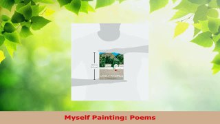 Read  Myself Painting Poems PDF Free