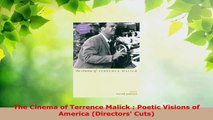 Read  The Cinema of Terrence Malick  Poetic Visions of America Directors Cuts Ebook Free