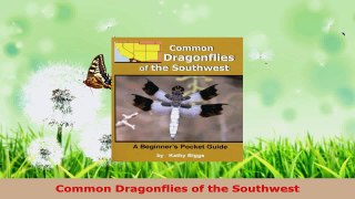 Read  Common Dragonflies of the Southwest Ebook Free