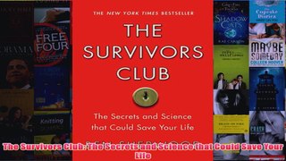 The Survivors Club The Secrets and Science that Could Save Your Life
