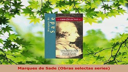 Tải video: Read  Marques de Sade Obras selectas series Ebook Free