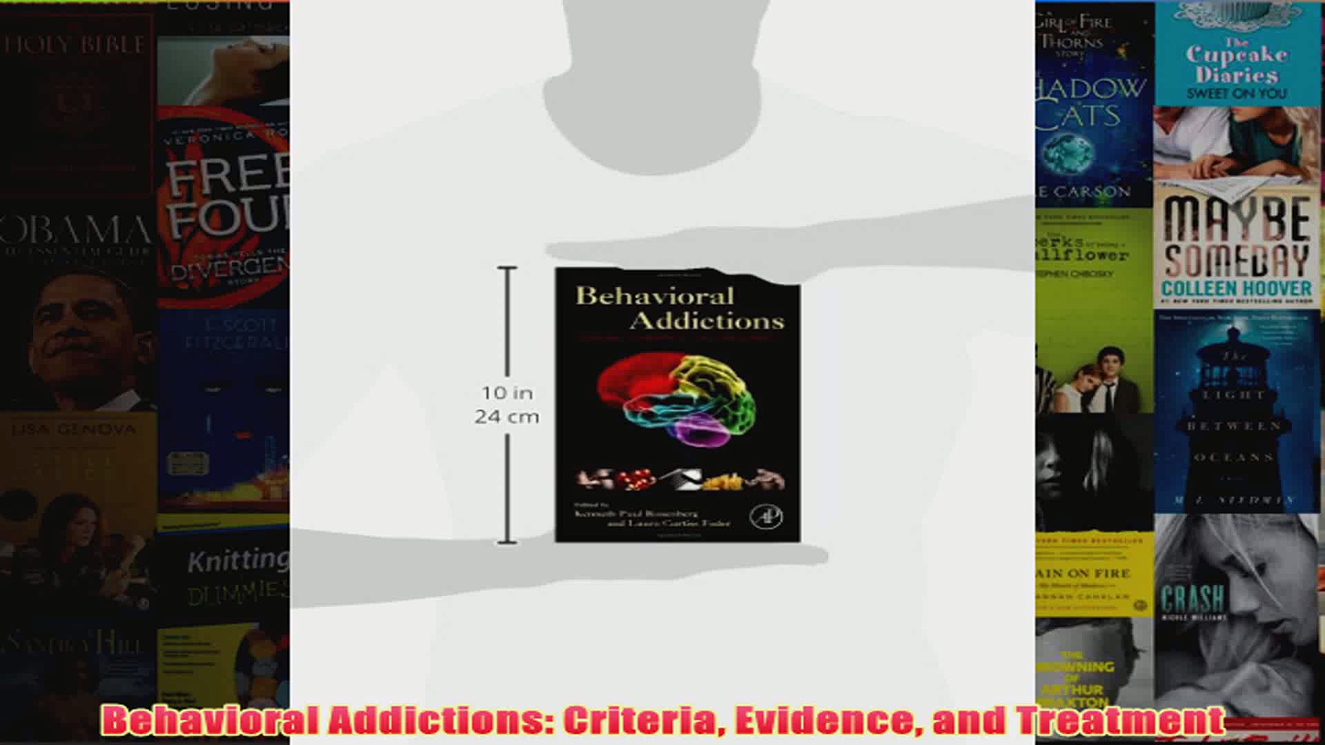 Behavioral Addictions Criteria Evidence and Treatment