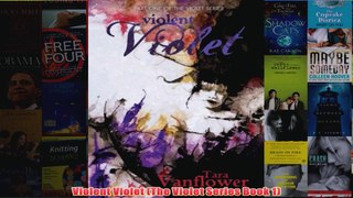Violent Violet The Violet Series Book 1