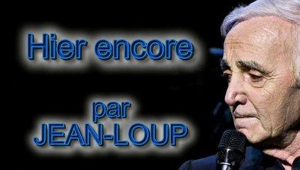 Hier encore duo Aznavour et Jean Loup