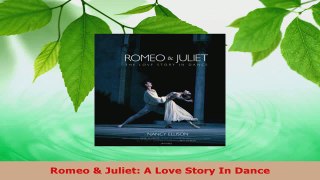 Read  Romeo  Juliet A Love Story In Dance Ebook Free