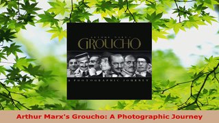 Read  Arthur Marxs Groucho A Photographic Journey PDF Free