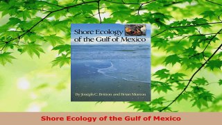 Read  Shore Ecology of the Gulf of Mexico Ebook Online