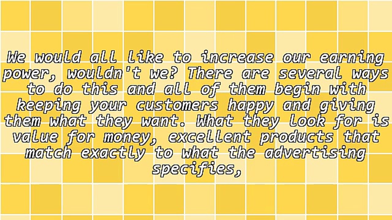 How to Earn More and Keep Your Customers Happy