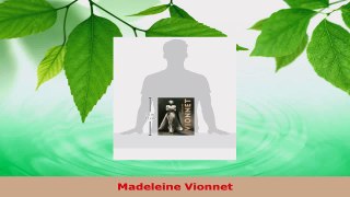 Download  Madeleine Vionnet EBooks Online