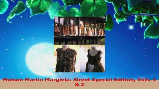 Read  Maison Martin Margiela Street Special Edition Vols 1  2 EBooks Online
