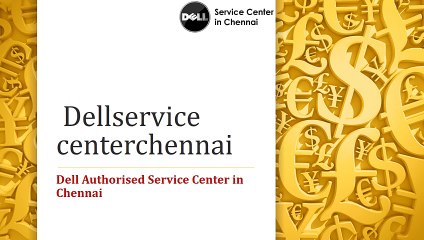 Best Dell authorised Service Center in Chennai  | Dellservicecenterchennai