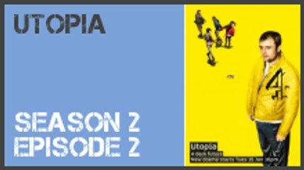 Utopia season 2 episode 2 s2e2