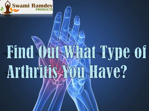 Find out what type of arthritis you have?
