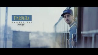 Amanat Ali - Pardesia [Official Music Video]