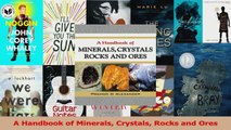 A Handbook of Minerals Crystals Rocks and Ores Read Online