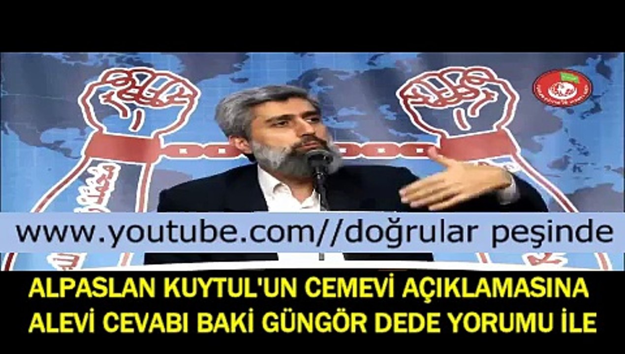 Youtubeden kaldırılan Alpaslan kuytul un cemevi açıklamasına alevi cevabı baki güngör dede yorumu ile