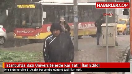 İstanbul'da Bazı okullar Üniversiteler Tatil Oldu