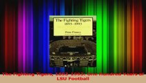 The Fighting Tigers 18931993 One Hundred Years of LSU Football Download