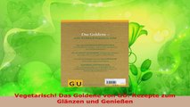 Lesen  Vegetarisch Das Goldene von GU Rezepte zum Glänzen und Genießen Ebook Frei