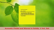 Read  Acoustic Fields and Waves in Solids 2 Vol Set Ebook Free