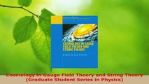 Read  Cosmology in Gauge Field Theory and String Theory Graduate Student Series in Physics Ebook Free