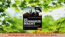 Download  Die schwarze Macht Der Islamische Staat und die Strategen des Terrors  Ein PDF Online