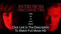 Download Intrusion: Disconnected (2016) Full Movie [To Watching Full Movie,Click My Website Link In DESCRIPTION]