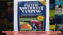 Pacific Northwest Camping The Complete Guide to More Than 45000 Campsites in Washington