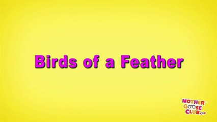 Birds of a Feather - Happy Spring! - Mother Goose Club Playhouse Kids Video
