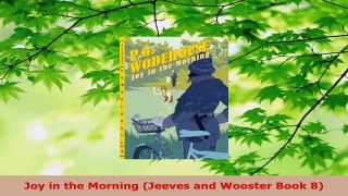 Read  Joy in the Morning Jeeves and Wooster Book 8 EBooks Online