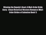 Winning the Deputy's Heart: A Mail-Order Bride Story - Clean Historical Western Romance (Mail-Order