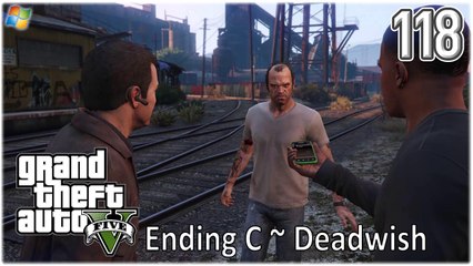 GTA5 │ Grand Theft Auto V 【PC】 - 118 - Ending C ~ Deadwish