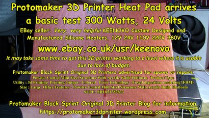 Protomaker 3D Printer Heat Pad arrives basic test