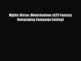 Mythic Vistas: Mindshadows (d20 Fantasy Roleplaying Campaign Setting) [Read] Full Ebook