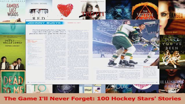 PDF Download The Game Ill Never Forget 100 Hockey Stars Stories PDF Online